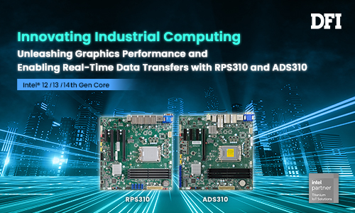 Revolutionizing Industrial Computing - DFI Introduces Two World’s First Industrial MicroATX to support  Intel® Core™12th, 13th, and 14th Gen Processors